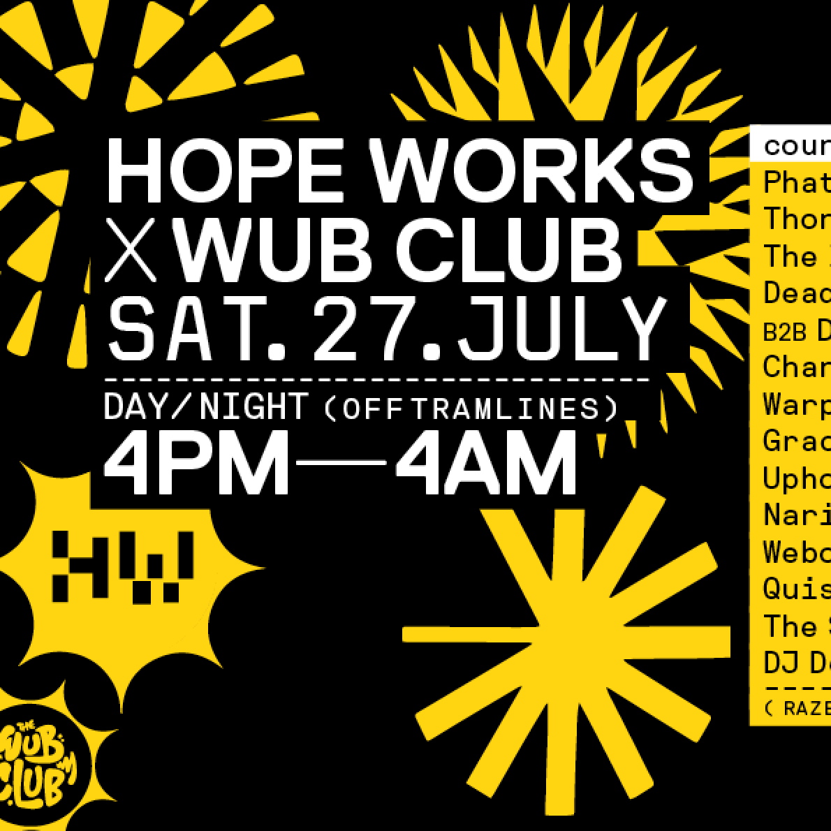 Hope Works x Wub Club Summer Sizzler ft Phatworld, Gracie T, Thornley b2b FORCA and many more